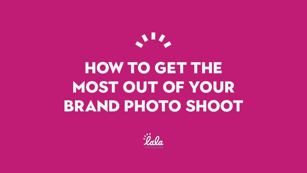 How to get the most out of your brand photo shoot