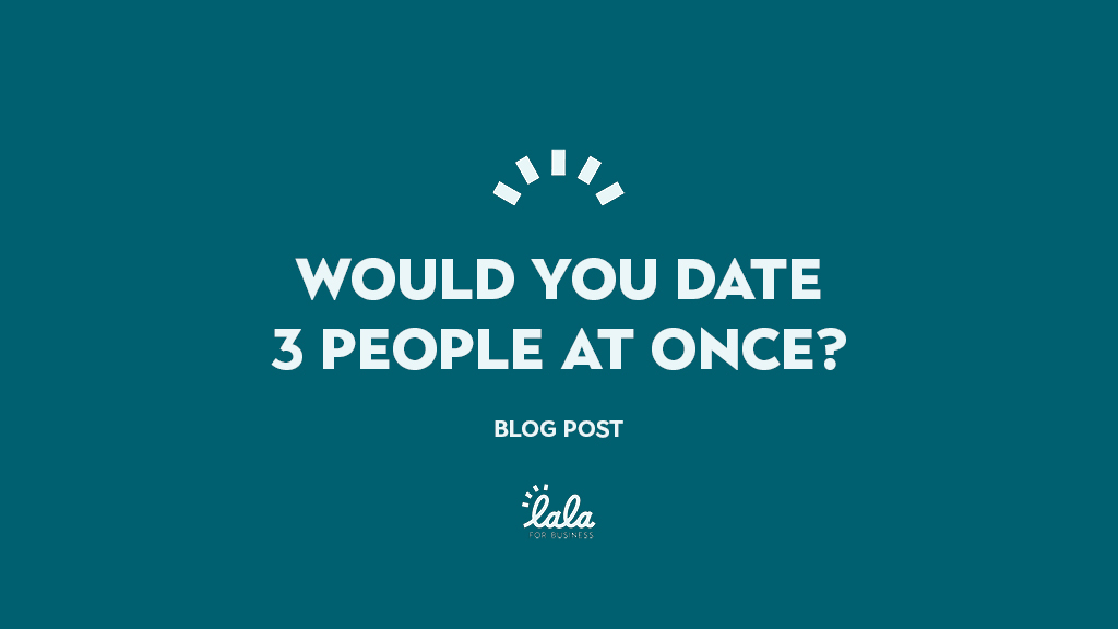 Would you date 3 people at once blog