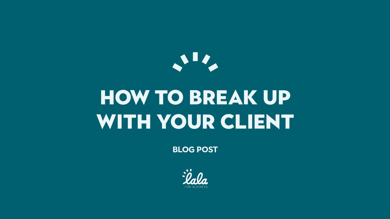 How to break up with client